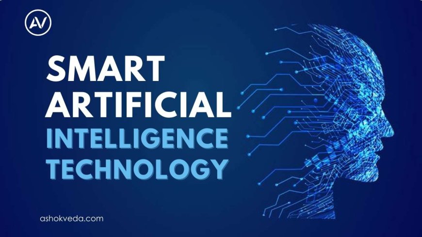 Trends in Smart Artificial Intelligence Technology