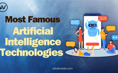 Most Famous Artificial Intelligence Technologies