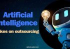 Artificial intelligence takes on outsourcing