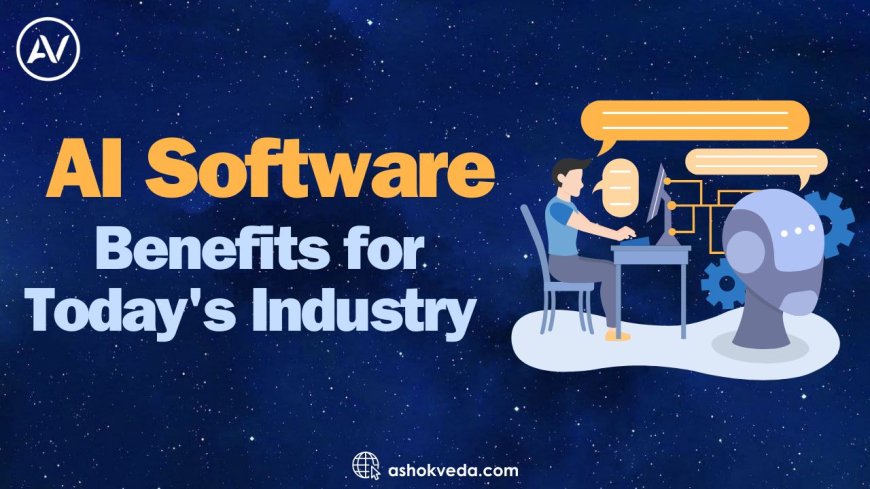 Benefits of Using AI Software in the Industry