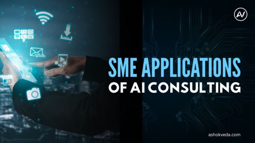 SME Applications of AI Consulting for Growth
